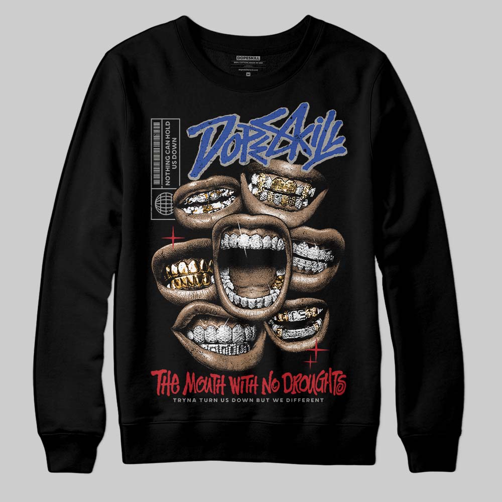 Jordan 4 “Rare Air” DopeSkill Sweatshirt The Mouth With No Droughts Graphic Streetwear - black