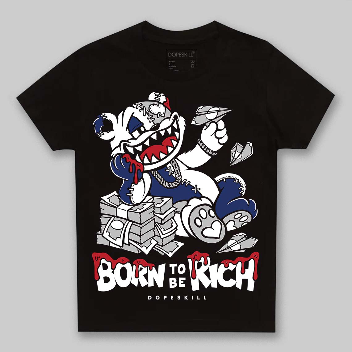 Jordan 1 High OG Rare Air "Deep Royal Blue" DopeSkill Toddler Kids T-shirt Born To Be Rich Graphic Streetwear - Black