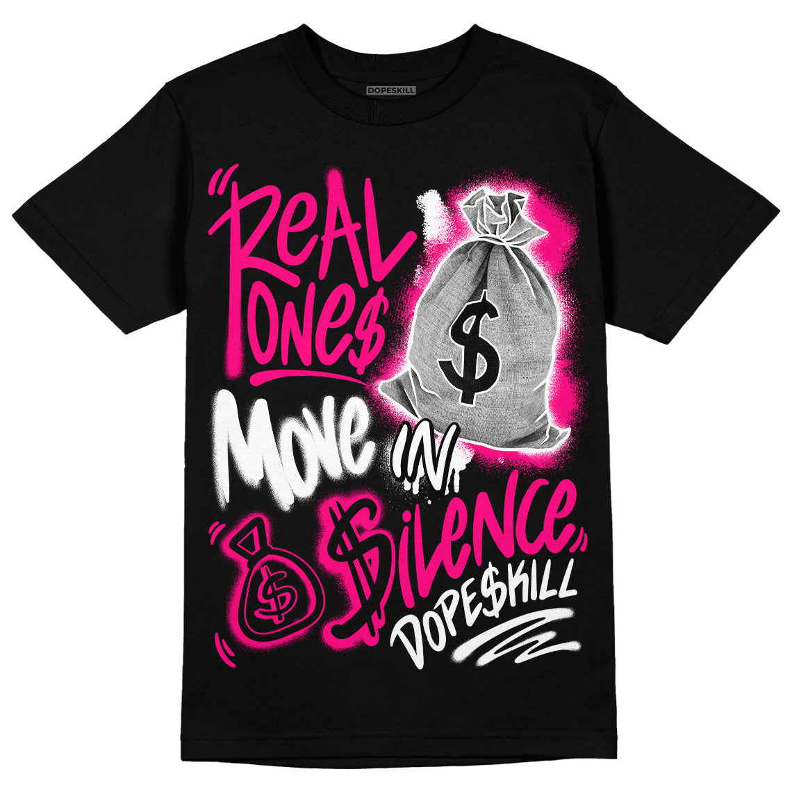 Jordan 1 Low GS “Fierce Pink” DopeSkill T-Shirt Real Ones Move In Silence Graphic Streetwear - Black