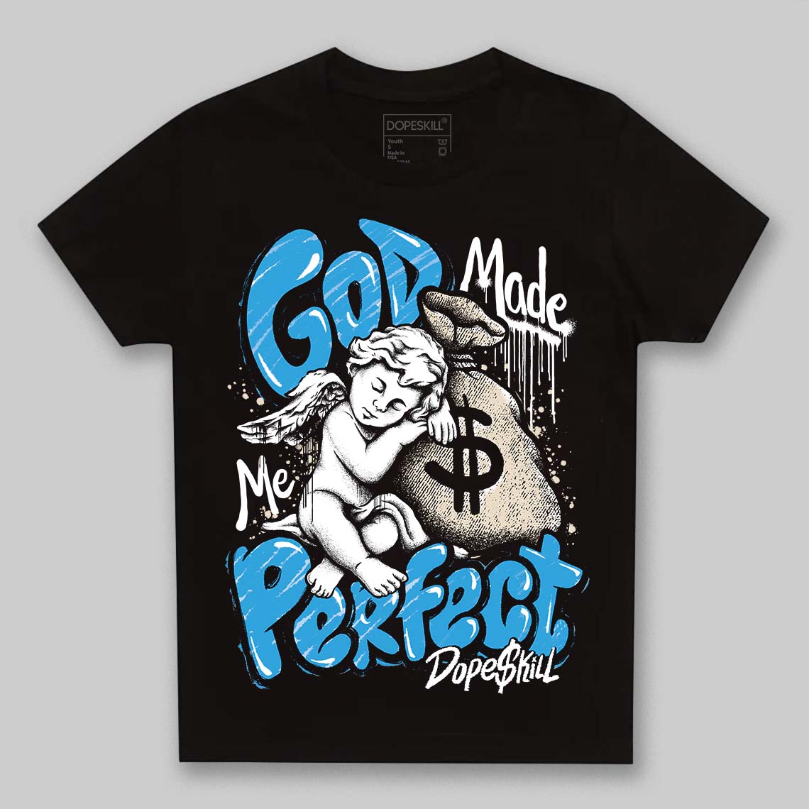 Jordan 1 High OG “UNC” Reimagined DopeSkill Toddler Kids T-shirt God Made Me Perfect Graphic Streetwear - Black