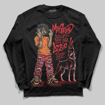 Red Sneakers DopeSkill Long Sleeve T-Shirt My Grind Won't Let Me Lose Graphic Streetwear - Black