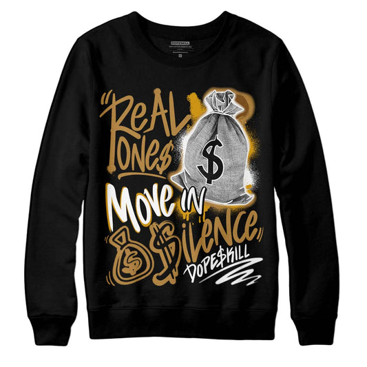 Jordan 13 Wheat 2023 DopeSkill Sweatshirt Real Ones Move In Silence Graphic Streetwear - Black