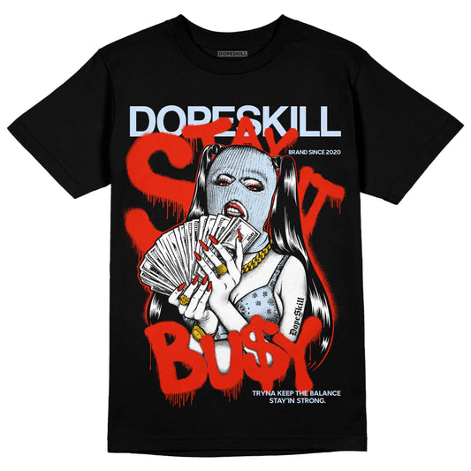 Jordan 6 Retro Toro Bravo DopeSkill T-shirt Stay It Busy Graphic Streetwear - Black