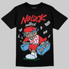 Jordan 11 Retro Cherry DopeSkill T-Shirt No Luck, All Hustle Graphic Streetwear - Black