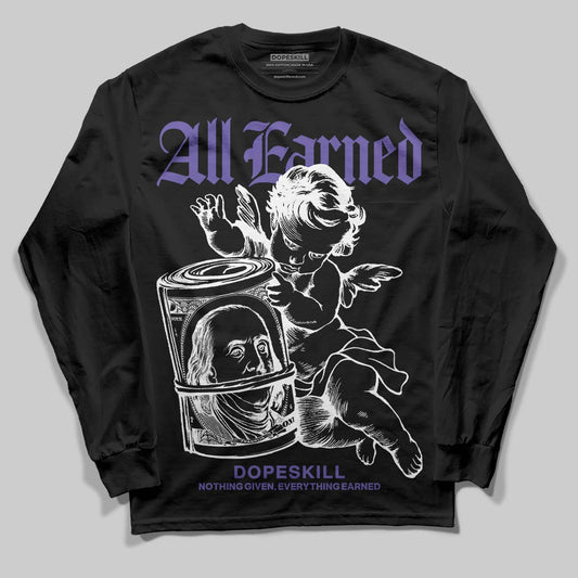 Jordan 5 OG “Grape” DopeSkill Long Sleeve T-Shirt All Earned Graphic Streetwear - black