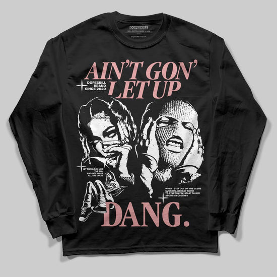 Harris Tweed x Wmns Dunk Low 'Black Phantom' DopeSkill Long Sleeve T-Shirt Ain't Gon' Let Up Graphic Streetwear - Black