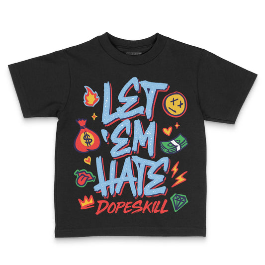 University Blue Sneakers DopeSkill Toddler Kids T-shirt Let 'em Hate Graphic Streetwear - Black