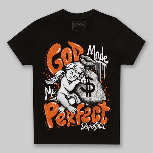 Jordan 1 Retro High OG Shattered Backboard (2025) DopeSkill Toddler Kids T-shirt God Made Me Perfect Graphic Streetwear - Black