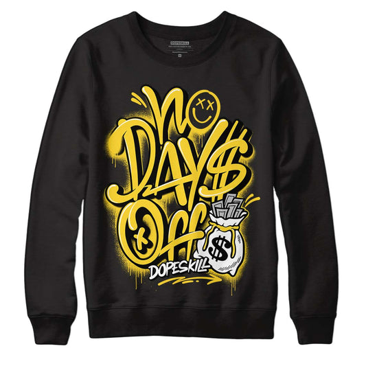 Jordan 4 Tour Yellow Thunder DopeSkill Sweatshirt No Days Off Graphic Streetwear - Black