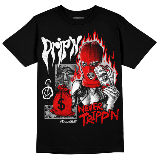 Jordan 11 Retro Cherry DopeSkill T-Shirt Drip'n Never Tripp'n Graphic Streetwear - Black