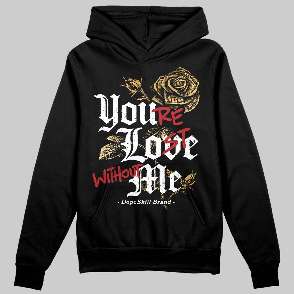 Jordan 12 Retro 'Taxi' 2025 DopeSkill Hoodie Sweatshirt You’re Lost Without Me Graphic Streetwear - Black