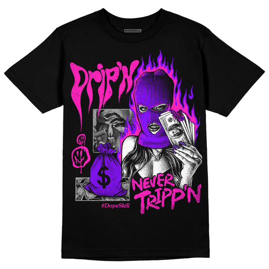 Dunk Low GS “Active Fuchsia” DopeSkill T-Shirt Drip'n Never Tripp'n Graphic Streetwear - Black