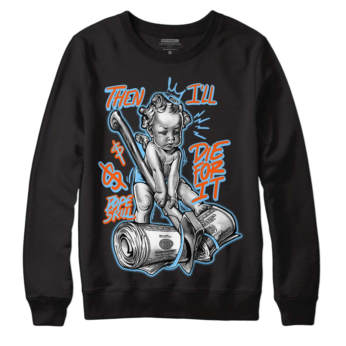 Dunk Low Futura University Blue DopeSkill Sweatshirt Then I'll Die For It Graphic Streetwear - Black