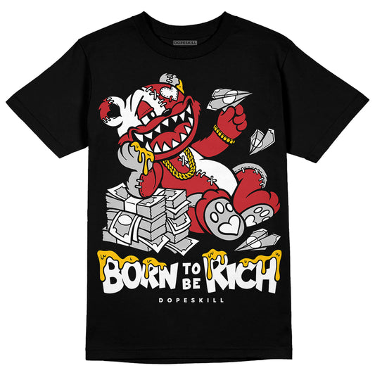 Jordan 12 “Red Taxi” DopeSkill T-Shirt Born To Be Rich Graphic Streetwear - Black