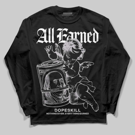 Grey Sneakers DopeSkill Long Sleeve T-Shirt All Earned Graphic Streetwear - Black