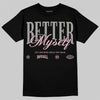 Air Max 95 OG “Pink Foam” DopeSkill T-Shirt Better Myself Graphic Streetwear - Black