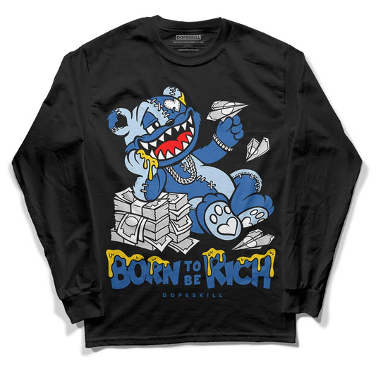 Jordan 11 Low “Space Jam” DopeSkill Long Sleeve T-Shirt Born To Be Rich Graphic Streetwear - Black