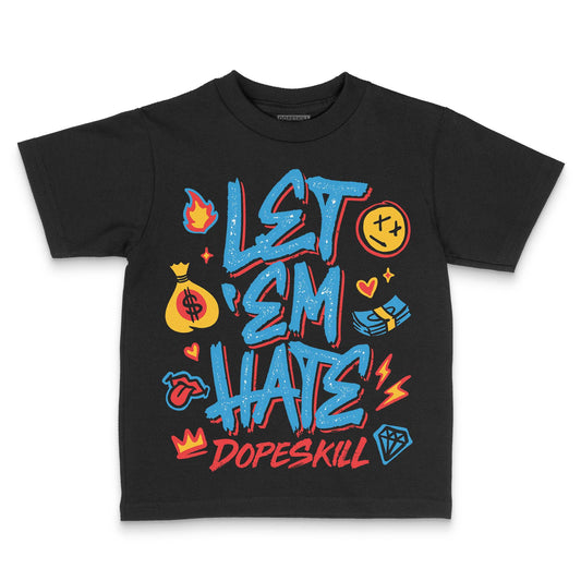 Royal Blue Sneakers DopeSkill Toddler Kids T-shirt Let 'em Hate Graphic Streetwear - Black