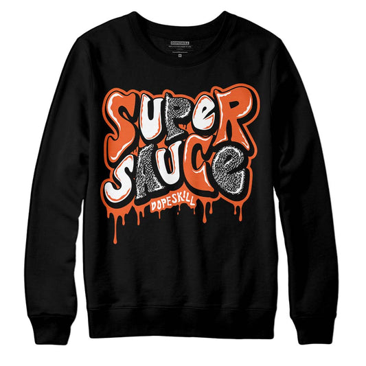 Jordan 3 Georgia Peach DopeSkill Sweatshirt Super Sauce Graphic Streetwear - Black