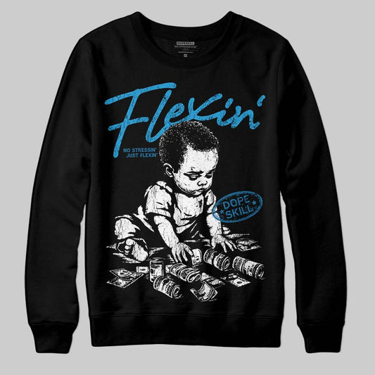 Jordan 4 Retro Military Blue DopeSkill Sweatshirt Flexin' Graphic Streetwear - Black