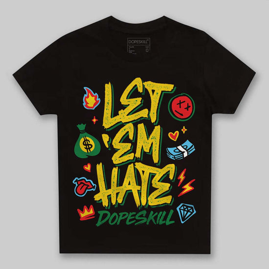 Green Sneakers DopeSkill Toddler Kids T-shirt Let 'em Hate Graphic Streetwear - black