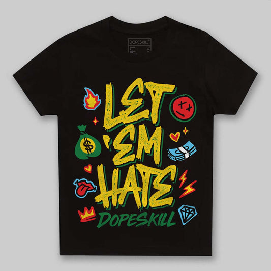 Green Sneakers DopeSkill Toddler Kids T-shirt Let 'em Hate Graphic Streetwear - black