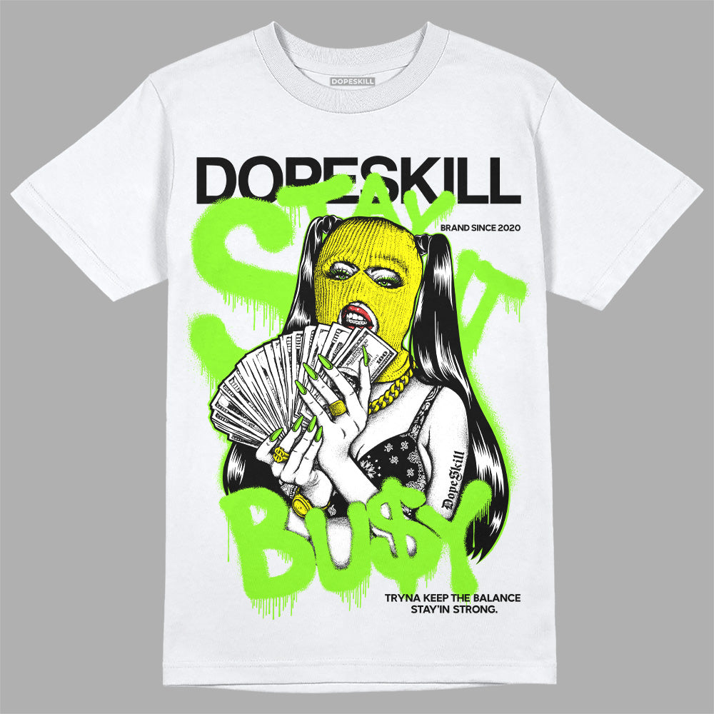 Neon Green Sneakers DopeSkill T-Shirt Stay It Busy Graphic Streetwear - White