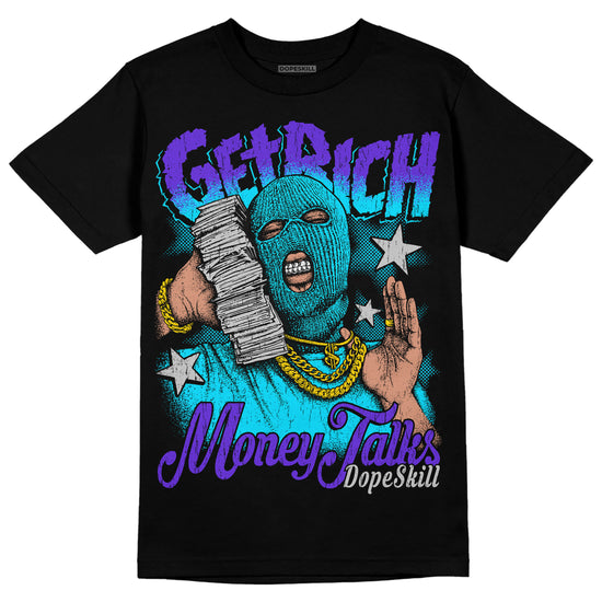 Jordan 6 "Aqua" DopeSkill T-Shirt Get Rich Graphic Streetwear - Black