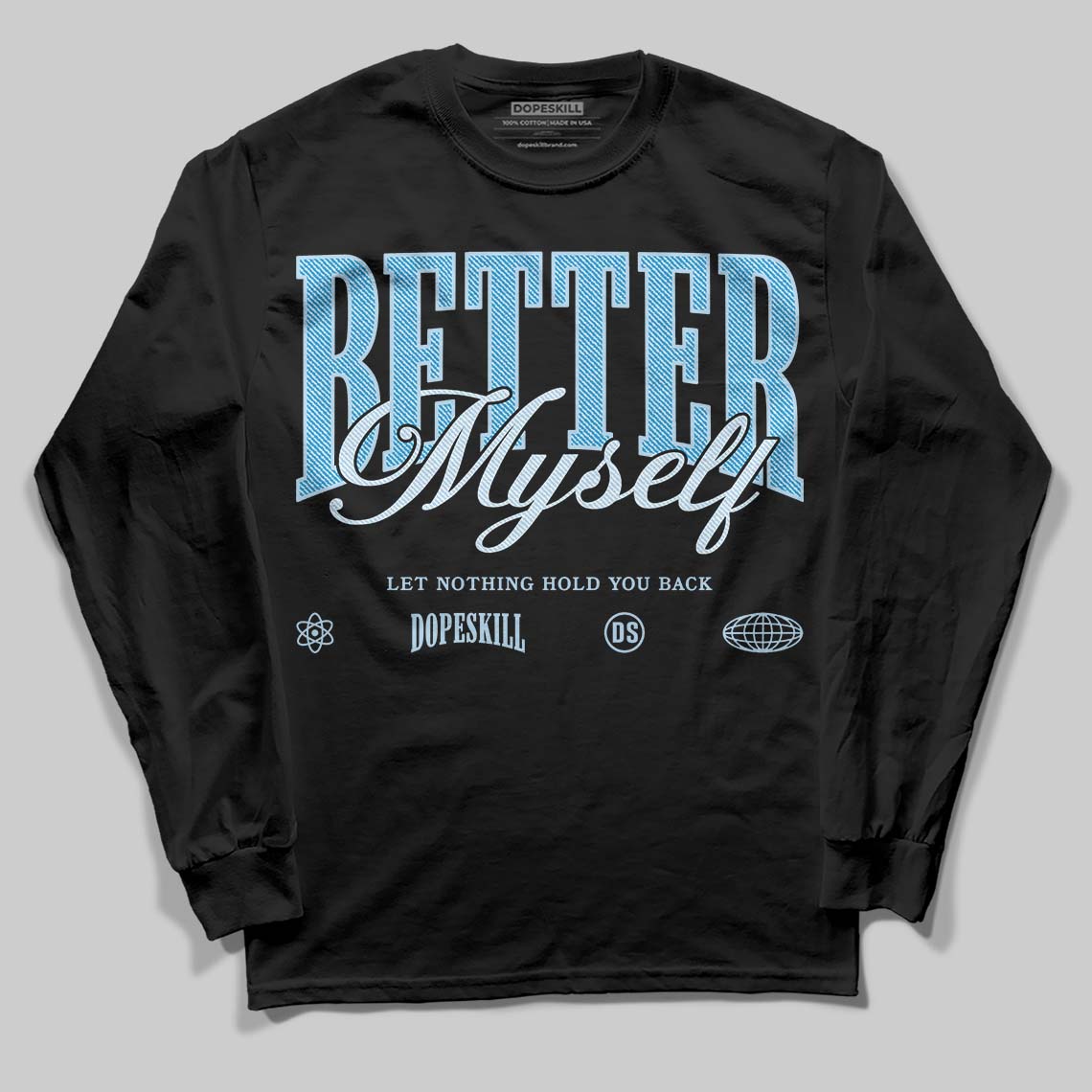 Jordan 4 Denim “Worn Blue” DopeSkill Long Sleeve T-Shirt Better Myself Graphic Streetwear - black