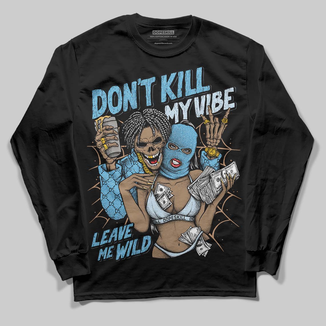 Jordan 4 Denim “Worn Blue” DopeSkill Long Sleeve T-Shirt Don't Kill My Vibe Graphic Streetwear - Black