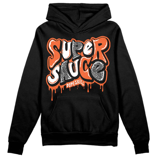 Jordan 3 Georgia Peach DopeSkill Hoodie Sweatshirt Super Sauce Graphic Streetwear - Black