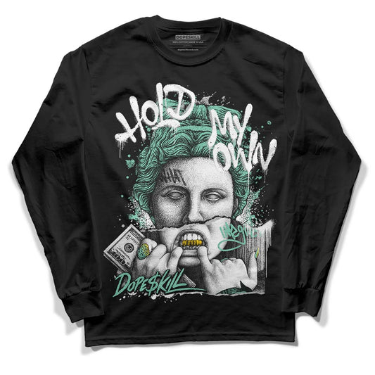 Jordan 3 "Green Glow" DopeSkill Long Sleeve T-Shirt Hold My Own Graphic Streetwear - Black