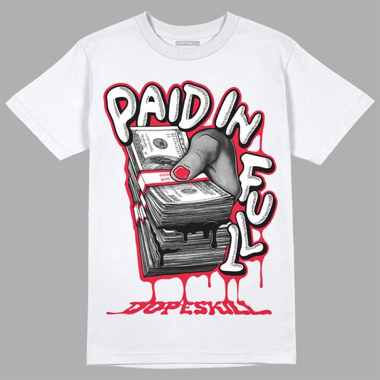 Red Black White DopeSkill T-Shirt Paid In Full Graphic