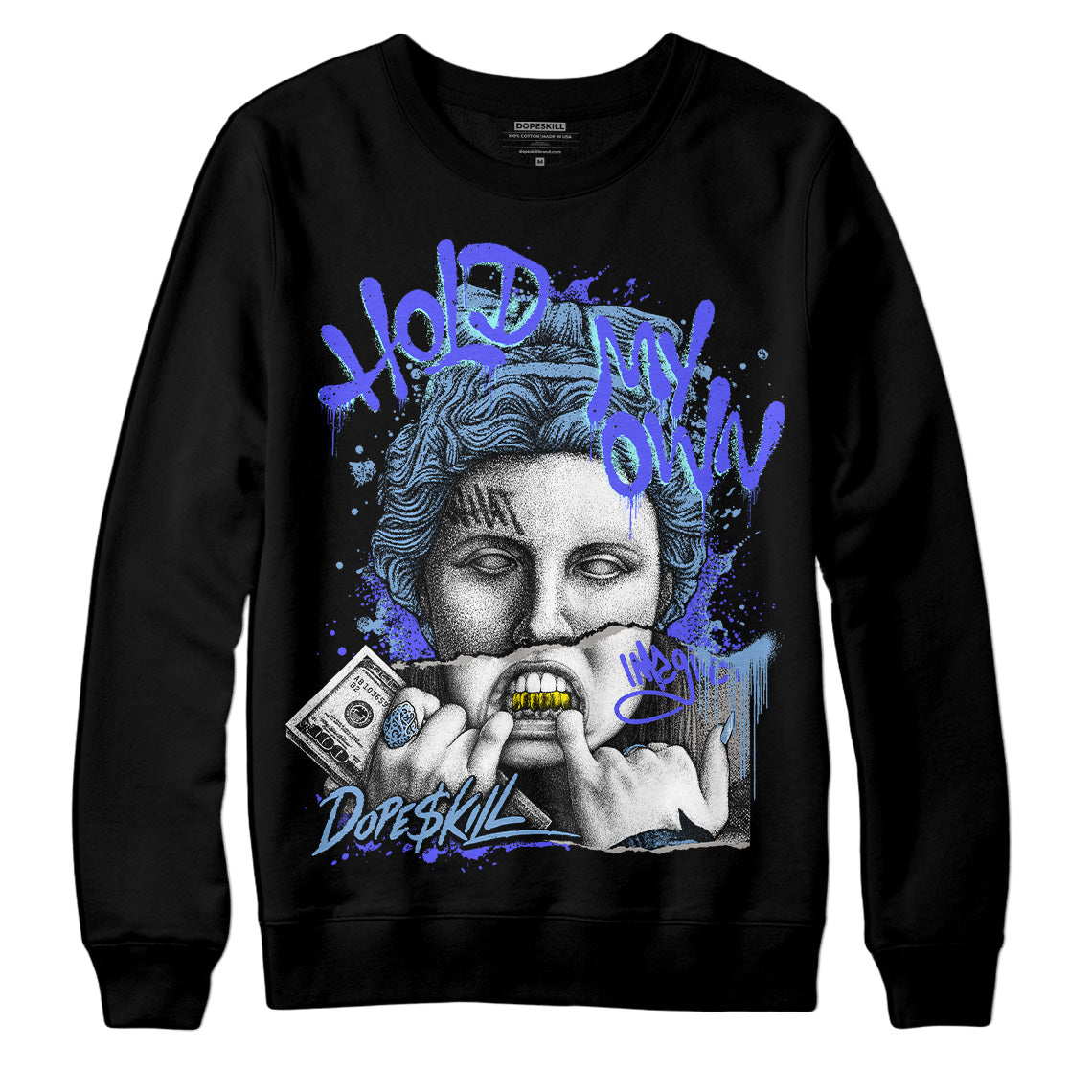 Jordan 5 Retro University Blue DopeSkill Sweatshirt Hold My Own Graphic Streetwear - Black