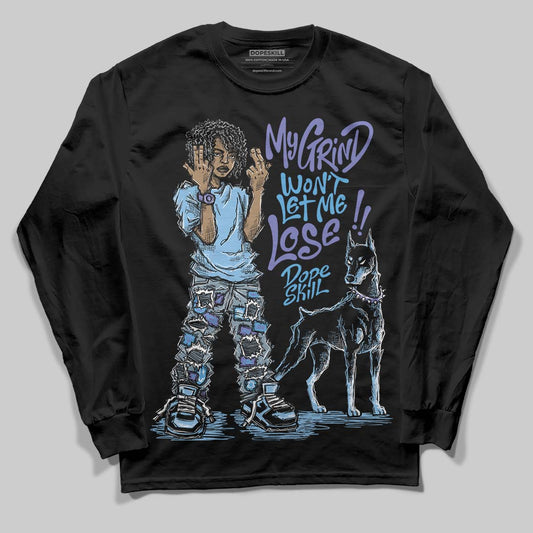 University Blue Sneakers DopeSkill Long Sleeve T-Shirt My Grind Won't Let Me Lose Graphic Streetwear - Black