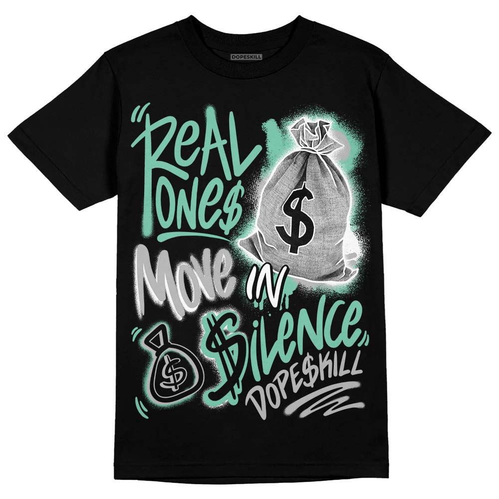 Jordan 3 "Green Glow" DopeSkill T-Shirt Real Ones Move In Silence Graphic Streetwear - Black