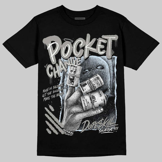 Jordan 9 Cool Grey DopeSkill T-Shirt Pocket Change Graphic Streetwear - Black