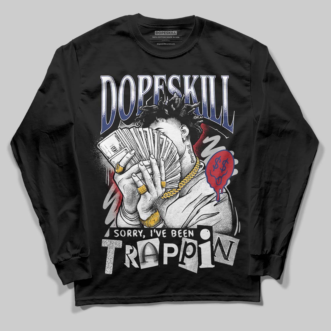 Jordan 1 High OG Rare Air "Deep Royal Blue" DopeSkill Long Sleeve T-Shirt Sorry I've Been Trappin Graphic Streetwear - Black