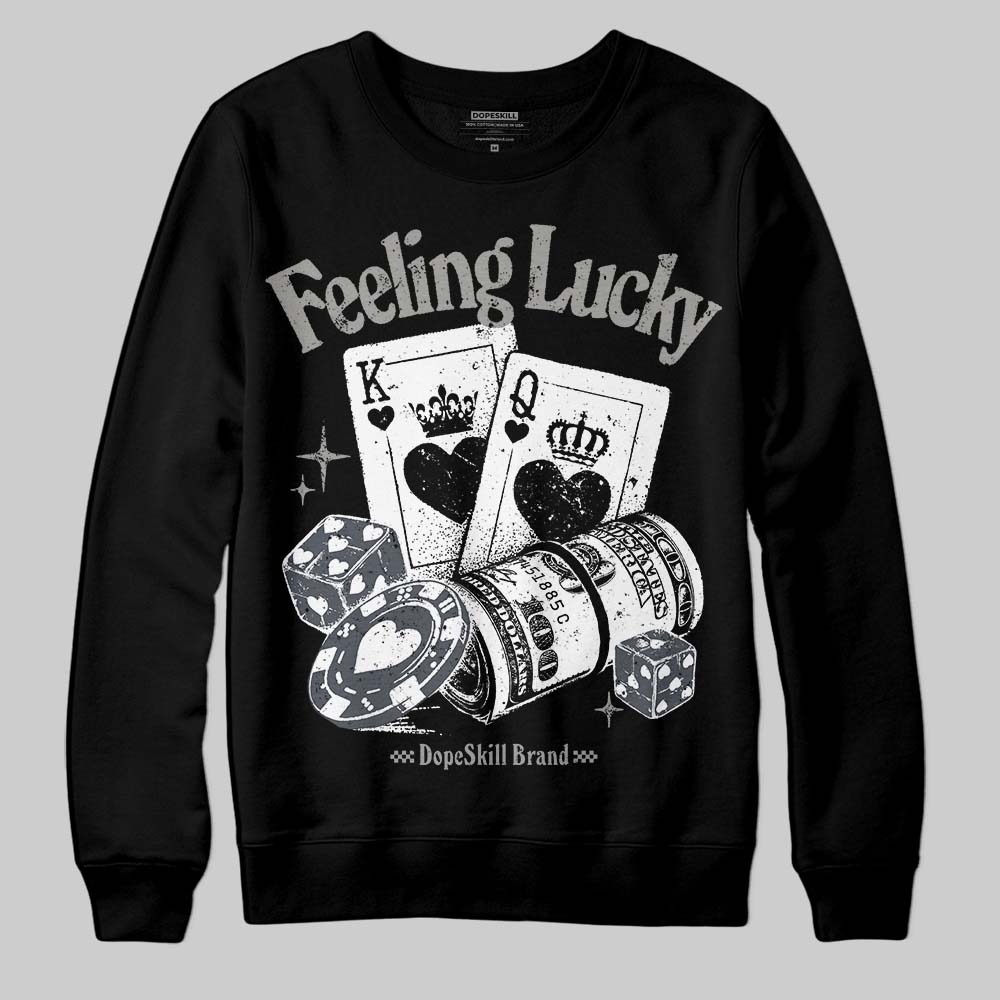 Jordan 11 Cool Grey DopeSkill Sweatshirt Feeling Lucky Graphic Streetwear - black