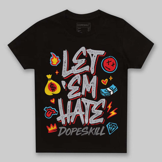Grey Sneakers DopeSkill Toddler Kids T-shirt Let 'em Hate Graphic Streetwear - black