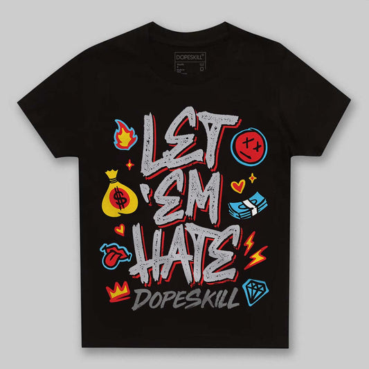 Grey Sneakers DopeSkill Toddler Kids T-shirt Let 'em Hate Graphic Streetwear - black