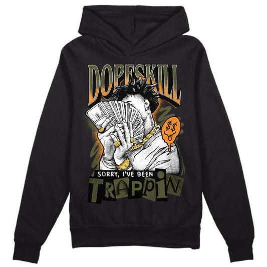 Jordan 5 "Olive" DopeSkill Hoodie Sweatshirt Sorry I've Been Trappin Graphic Streetwear - Black