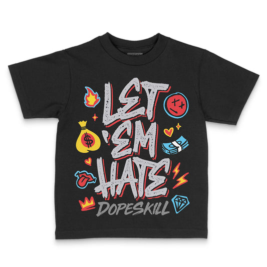 Grey Sneakers DopeSkill Toddler Kids T-shirt Let 'em Hate Graphic Streetwear  Black