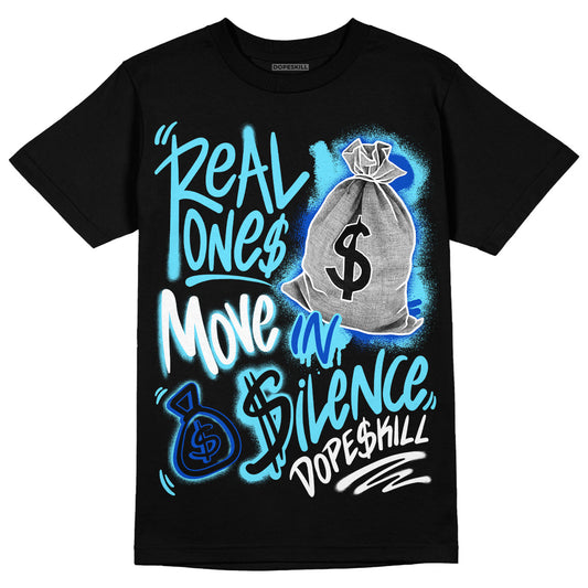 Dunk Low Argon DopeSkill T-Shirt Real Ones Move In Silence Graphic Streetwear - Black