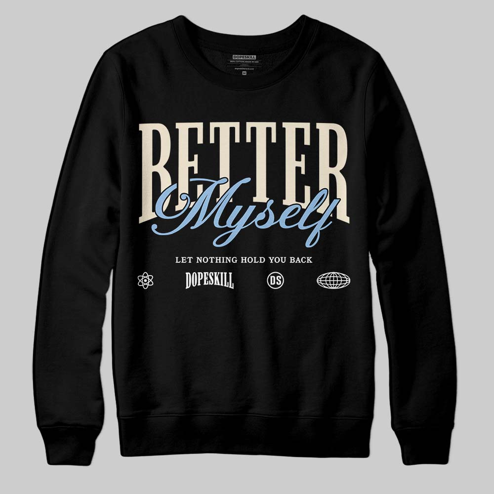 Nike Air Diamond Turf Must Be the Money DopeSkill Sweatshirt Better Myself Graphic Streetwear - Black