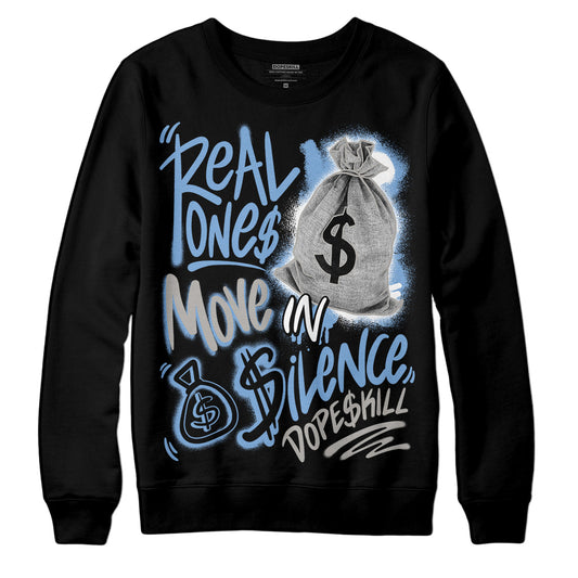 Jordan 5 Retro University Blue DopeSkill Sweatshirt Real Ones Move In Silence Graphic Streetwear - Black