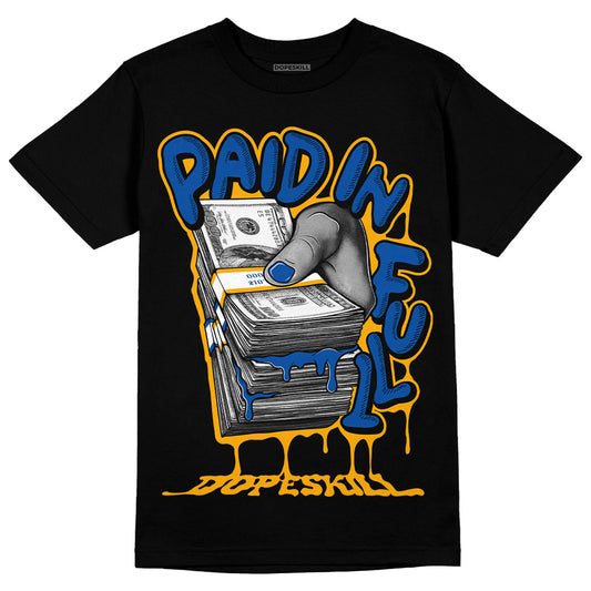 Dunk Blue Jay and University Gold DopeSkill T-Shirt Paid In Full Graphic Streetwear - Black