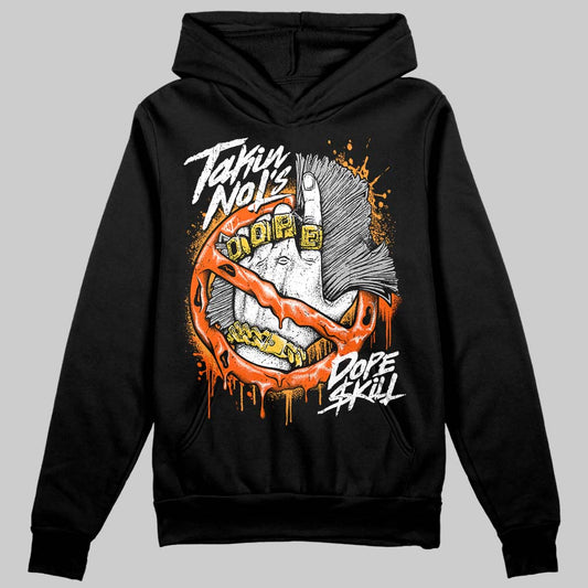 Jordan 12 Retro Brilliant Orange DopeSkill Hoodie Sweatshirt Takin No L's Graphic Streetwear - Black