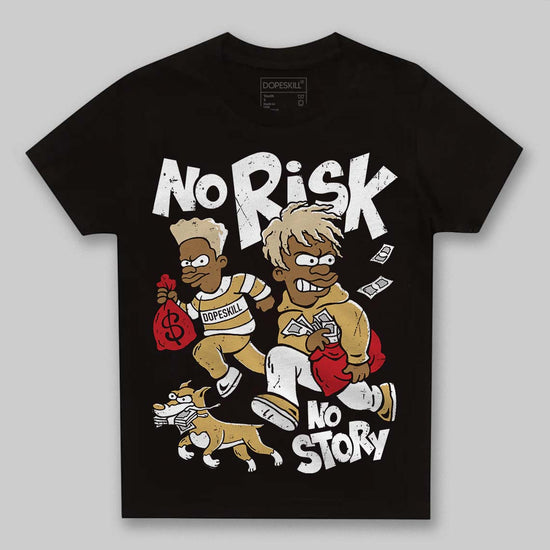 Jordan 4 Retro “Pizza” DopeSkill Toddler Kids T-shirt No Risk No Story Graphic Streetwear - Black