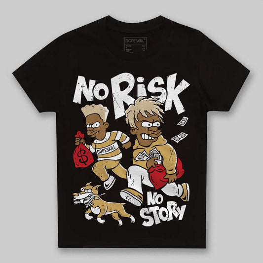 Jordan 4 Retro “Pizza” DopeSkill Toddler Kids T-shirt No Risk No Story Graphic Streetwear - Black